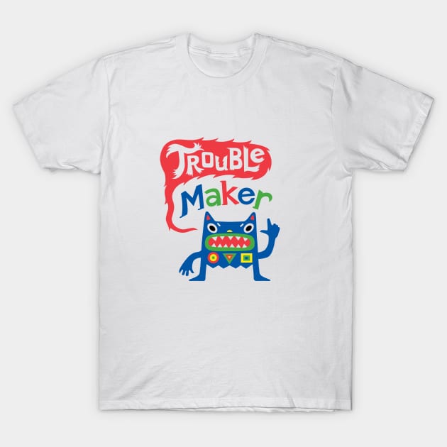 Trouble Maker T-Shirt by Andibird